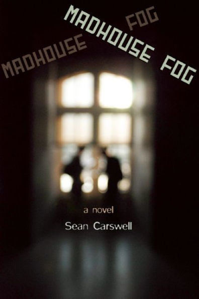Madhouse Fog: A Novel