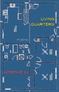 Title: Living Quarters: Poems, Author: Adrienne Su