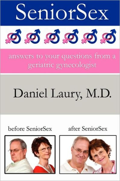 SeniorSex: Answers to Your Questions From a Geriatric Gynecologist