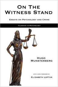 Title: On the Witness Stand: Essays on Psychology and Crime, Author: Hugo Munsterberg