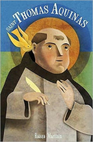 Title: Saint Thomas Aquinas: For Children and the Childlike, Author: Raissa Maritain