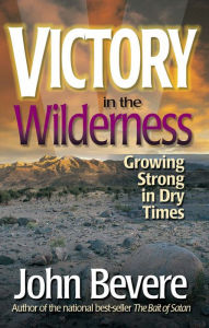 Title: Victory in the Wilderness, Author: John Bevere