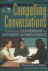 Title: Compelling Conversations:: Connecting Leadership to Student Achievement, Author: Houghton Mifflin Harcourt