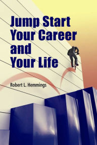 Title: Jump-Start Your Career, Author: Robert Hemmings