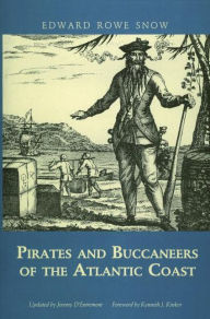Title: Pirates and Buccaneers of the Atlantic Coast, Author: Edward Rowe Snow