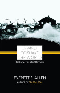 Title: A Wind to Shake the World, Author: Everett Allen