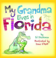 Title: My Grandma Lives in Florida, Author: Ed Shankman