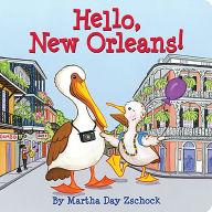 Title: Hello New Orleans!, Author: Martha Zschock