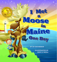 Title: I Met a Moose in Maine One Day, Author: Ed Shankman