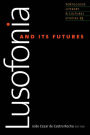 Lusofonia and Its Futures
