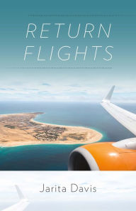 Title: Return Flights, Author: Jarita Davis