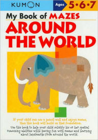 Title: My Book of Mazes: Around the World (Kumon Series), Author: Kumon Publishing