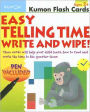 Easy Telling Time Write and Wipe! (Kumon Flash Cards)