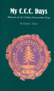 Title: My Ccc Days, Author: Frank C. Davis