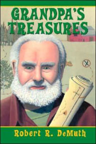 Title: Grandpa's Treasures, Author: Robert R. DeMuth