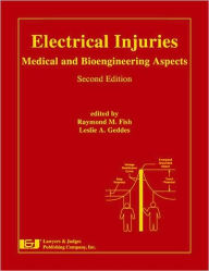 Title: Electrical Injuries: Medical and Bioengineering Aspects / Edition 2, Author: Raymond M. Fish