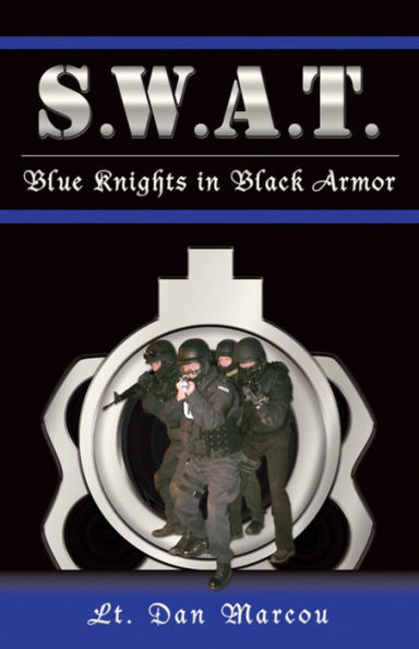 S.W.A.T.: Blue Knights in Black Armor