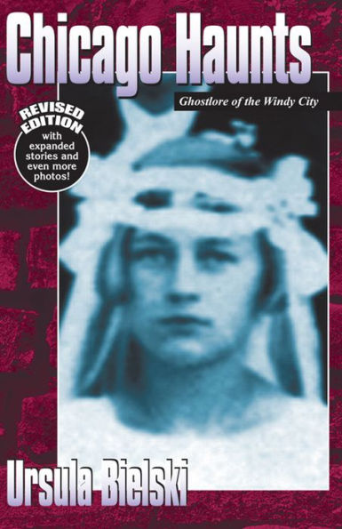 Chicago Haunts: Ghostlore of the Windy City