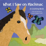 Title: What I Saw on Mackinac: A Counting Book, Author: Jennifer Powell