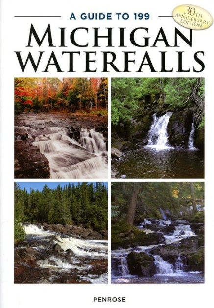 A Guide to 199 Michigan Waterfalls by Laurie Penrose, Paperback ...