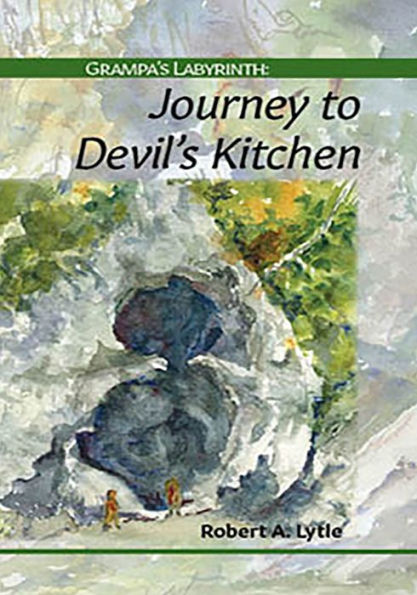 Grampa's Labyrinth: Journey to Devil's Kitchen