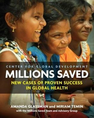 Millions Saved: New Cases of Proven Success in Global Health