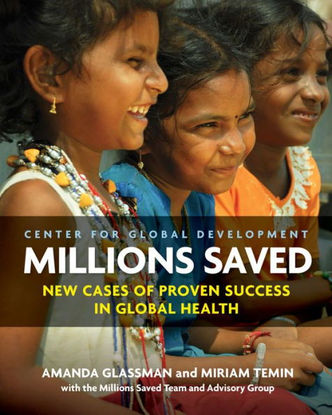 Millions Saved: New Cases of Proven Success in Global Health