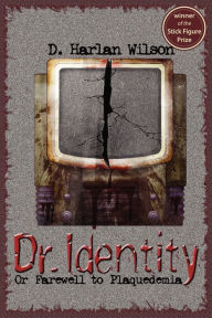 Title: Dr. Identity, Author: D Harlan Wilson