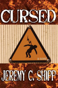Title: Cursed, Author: Jeremy C Shipp