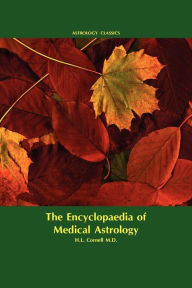 Title: Encyclopaedia of Medical Astrology, Author: M D Howard Leslie Cornell