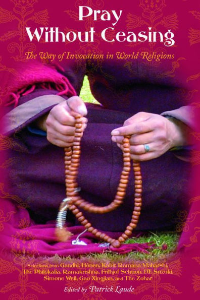 Pray Without Ceasing: the Way of Invocation World Religions