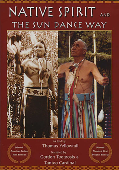 Native Spirit: The Sun Dance Way
