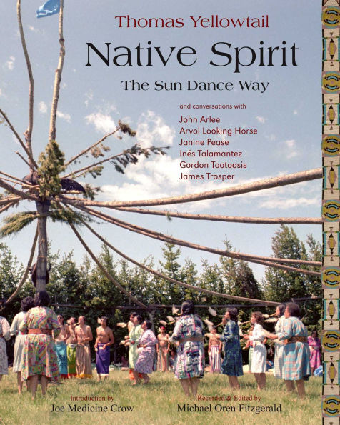 Native Spirit: The Sun Dance Way