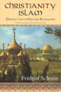 Christianity/Islam: Perspectives on Esoteric Ecumenism, A New Translation with Selected Letters