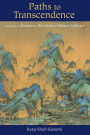 Paths to Transcendence: According to Shankara, Ibn Arabi & Meister Eckhart