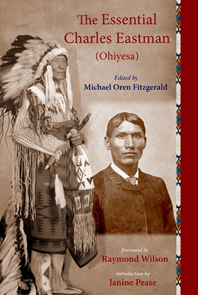 The Essential Charles Eastman (Ohiyesa): Light on the Indian World