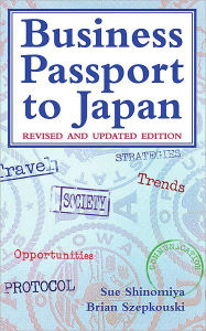 Title: Business Passport to Japan: Revised and Updated Edition, Author: Sue Shinomiya