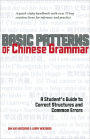 Basic Patterns of Chinese Grammar: A Student's Guide to Correct Structures and Common Errors