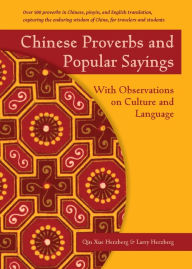 Title: Chinese Proverbs and Popular Sayings: With Observations on Culture and Language, Author: Qin Xue Herzberg