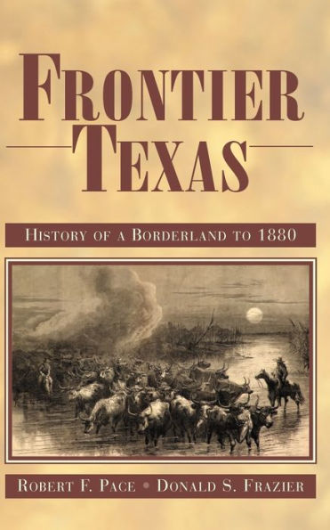 Frontier Texas: History of a Borderland to 1880