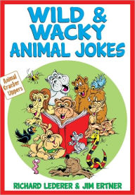 Title: Wild & Wacky Animal Jokes, Author: Richard Lederer