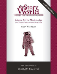 Title: Story of the World, Vol. 4 Test and Answer Key, Revised Edition: History for the Classical Child: The Modern Age, Author: Susan Wise Bauer