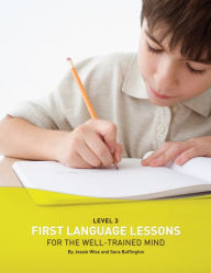 Title: First Language Lessons for the Well-Trained Mind: Level 3 Instructor Guide, Author: Jessie Wise