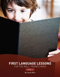 Title: First Language Lessons for the Well-Trained Mind: Level 2, Author: Jessie Wise