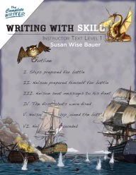 Title: Writing With Skill, Level 1: Instructor Text, Author: Susan Wise Bauer