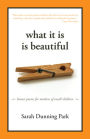 What It Is Is Beautiful: Honest Poems for Mothers of Small Children