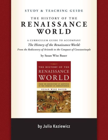 Study and Teaching Guide for The History of the Renaissance World