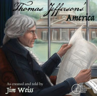 Title: Thomas Jefferson's America: Stories of the Founding Fathers, Author: Jim Weiss