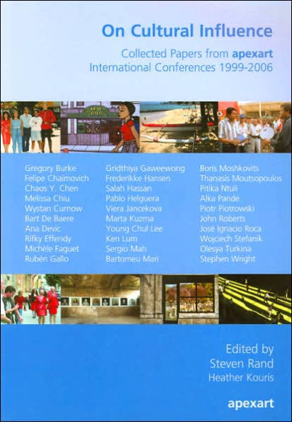 On Cultural Influence: Collected Papers from apexart International Conferences 1999-2006