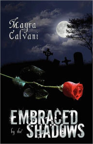 Title: Embraced By The Shadows, Author: Mayra Calvani